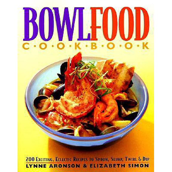 Pre-Owned BowlFood Cookbook (Paperback) 0761100024 9780761100027
