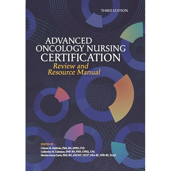 Pre-Owned Advanced Oncology Nursing Certification Review and Resource Manual (Third Edition), 9781635930573, 163593057X, Paperback, Third Edition edition