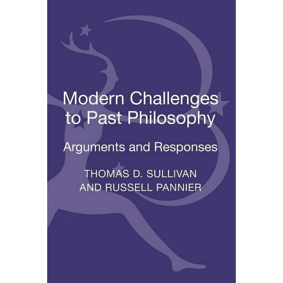 Modern Challenges to Past Philosophy: Arguments and Responses, (Hardcover)