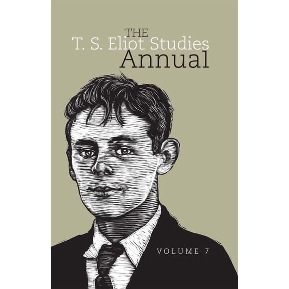 The T. S. Eliot Studies Annual: Volume 7, (Hardcover)