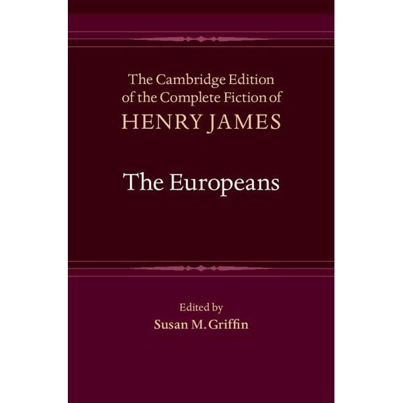 Cambridge Edition of the Complete Fictio The Europeans, Book 4, (Hardcover)