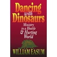 thumbnail image 2 of Dancing with Dinosaurs: Ministry in a Hostile &amp; Hurting World, (Paperback), 2 of 2