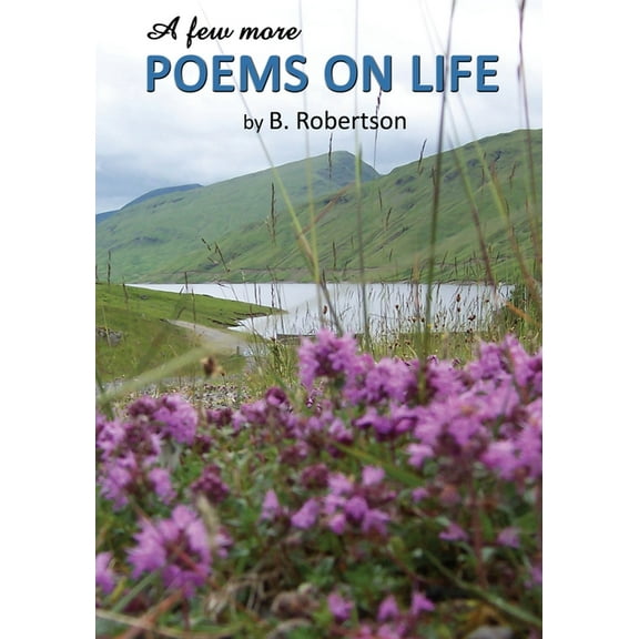 A Few More Poems on Life