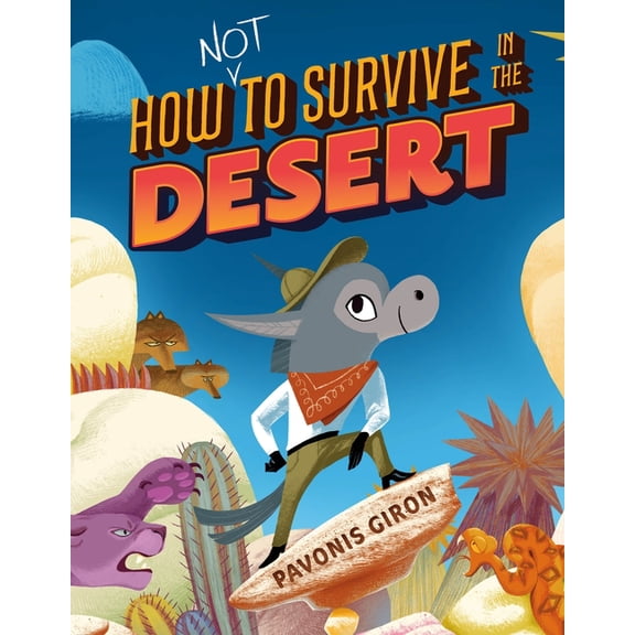 How (Not) to Survive in the Desert, (Hardcover)