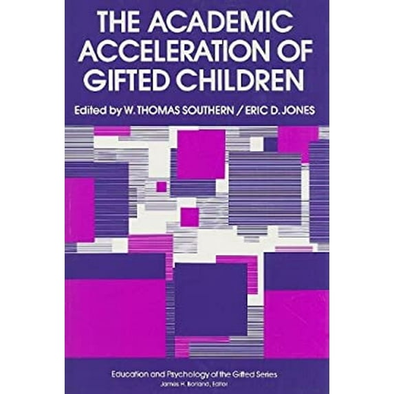 Pre-Owned The Academic Acceleration of Gifted Children (EDUCATION AND PSYCHOLOGY OF THE GIFTED SERIES) (Paperback) 0807730688 9780807730683