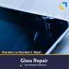 Glass Repair For Ipad Mini 1 Or 2 Black