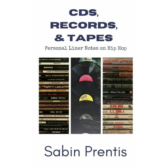 CDs, Records, & Tapes: Personal Liner Notes on Hip Hop, (Paperback)