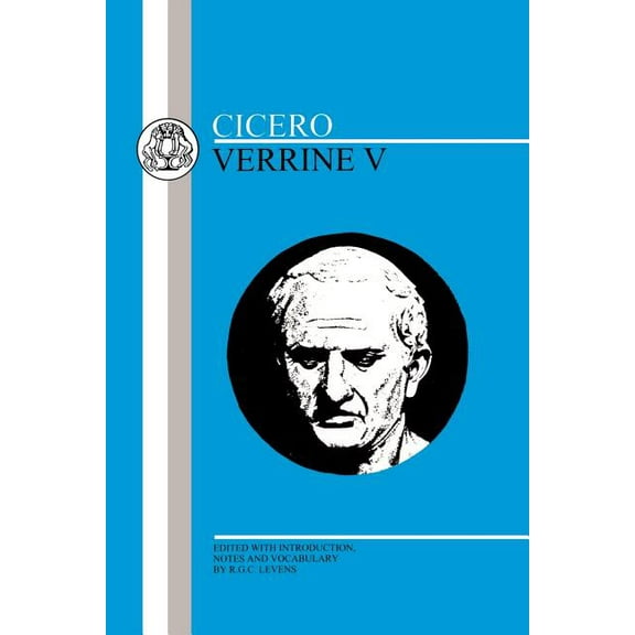 Latin Texts Cicero: Verrine V, (Paperback)