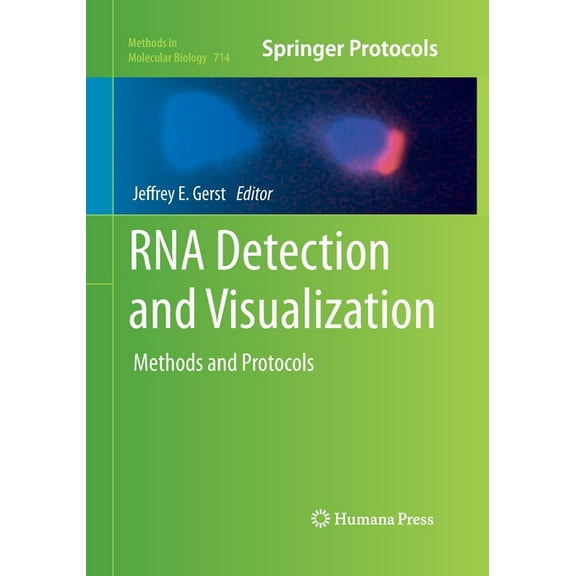 Methods in Molecular Biology RNA Detection and Visualization: Methods and Protocols, Book 714, (Paperback)