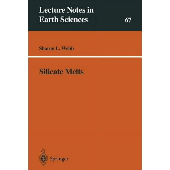 Lecture Notes in Earth Sciences Silicate Melts, Book 67, (Paperback)
