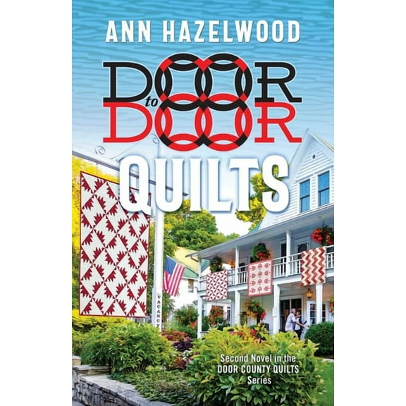 Door County Quilt Door to Door Quilts: Second Novel in the Door County Quilts Series, (Paperback)