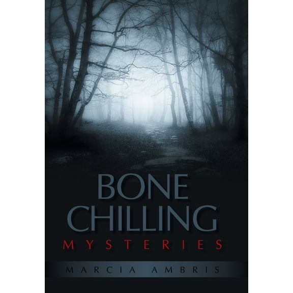 Bone Chilling Mysteries