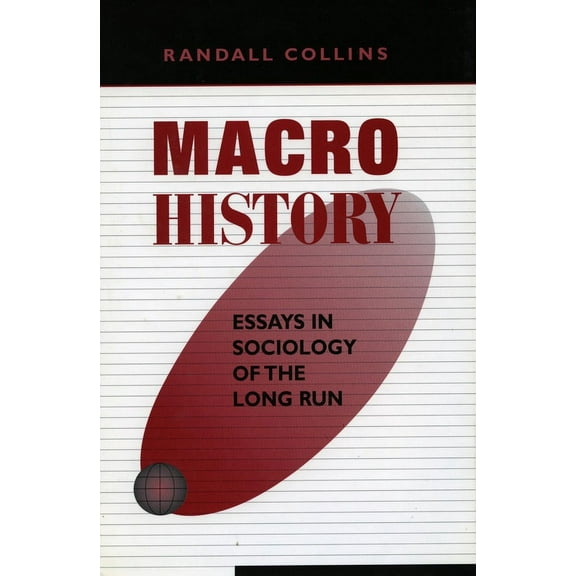 Macrohistory : Essays in Sociology of the Long Run (Paperback)