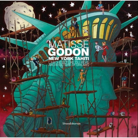 Matisse-Godon New York-Tahiti: Architecture of Dreams (Paperback)