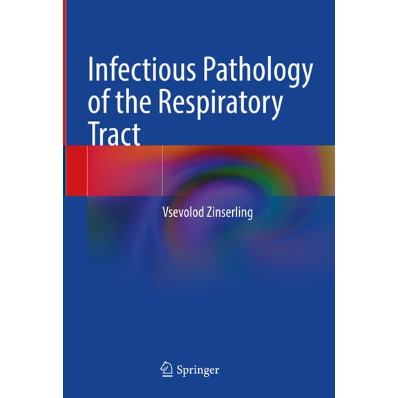 Infectious Pathology of the Respiratory Tract, (Hardcover)