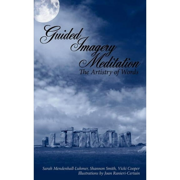 Guided Imagery Meditation : The Artistry of Words
