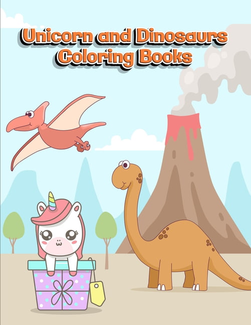 Unicorn and Dinosaurs Coloring Books: Unicorn and Dinosaurs Coloring