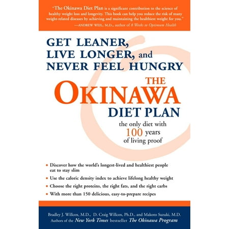 The Okinawa Diet Plan : Get Leaner, Live Longer, and Never Feel