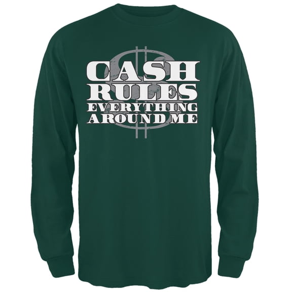 Cash Rules Forest Green Adult Long Sleeve T-Shirt - 2X-Large