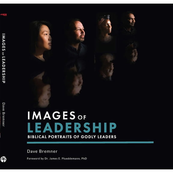 Images Of Leadership : Biblical Portraits Of Godly Leaders (Hardcover)