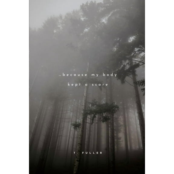 ...because my body kept a score, (Paperback)