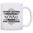 thumbnail image 1 of ThisWear Retirement Gift I'm Not Retired Being Nonno is My Profession 11 ounce Coffee Mug, 1 of 4