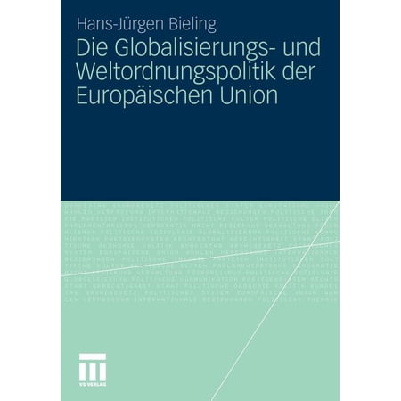 ISBN 9783531173030 product image for Die Globalisierungs- Und Weltordnungspolitik Der Europäischen Union (Paperback) | upcitemdb.com
