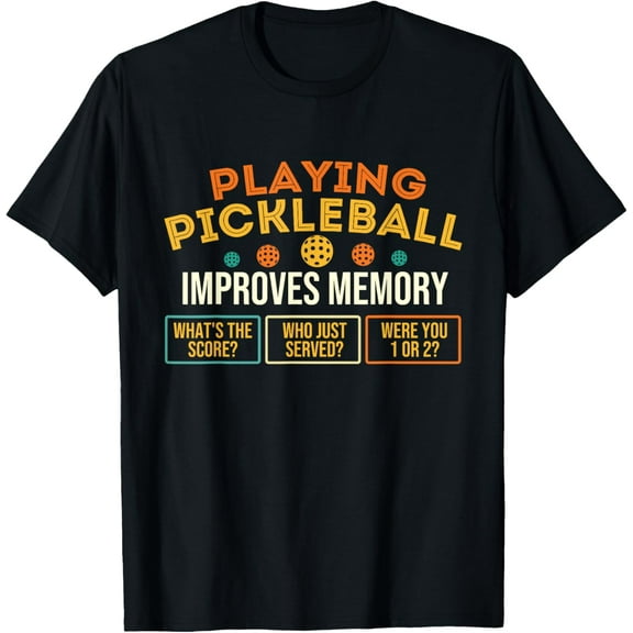 Playing Pickleball Improves Memory - Pickleballers T-Shirt TShirt