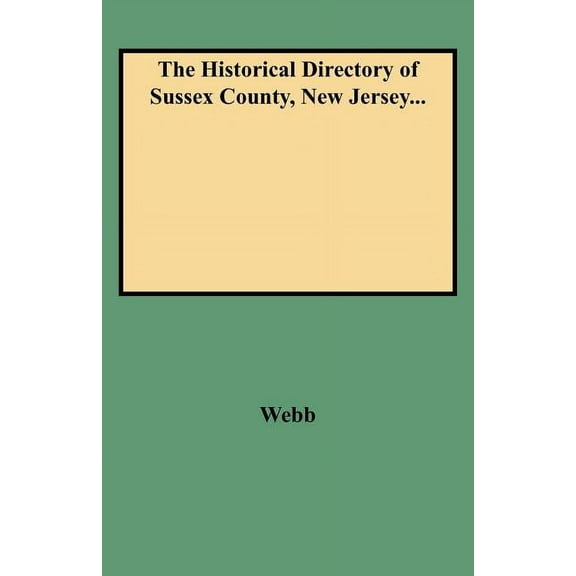 Historical Directory of Sussex County, New Jersey..., (Paperback)