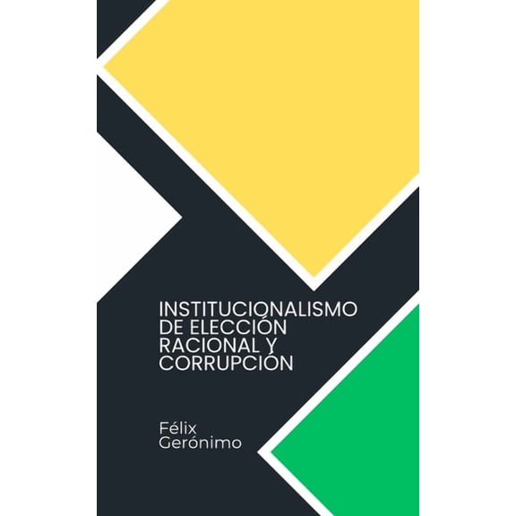 Institucionalismo de elección racional y corrupción, (Paperback)