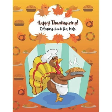 Happy Thanksgiving!: Coloring book for kids ages 2-5