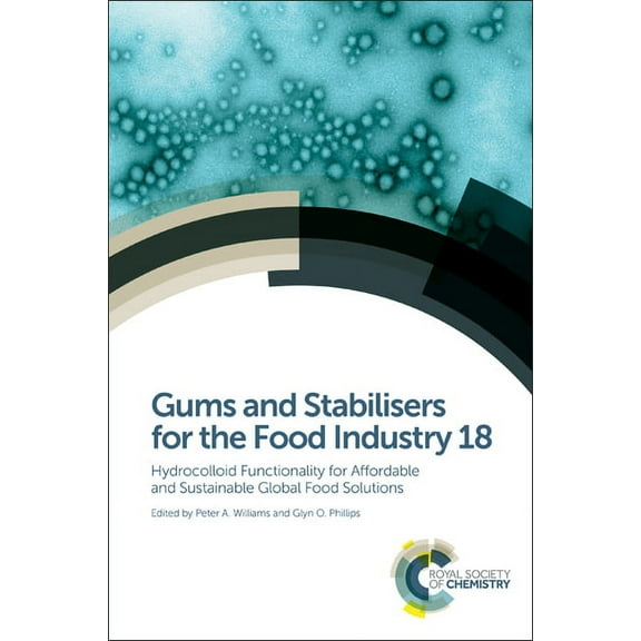 Special Publications Gums and Stabilisers for the Food Industry 18: Hydrocolloid Functionality for Affordable and Sustainable Global Food Sol, Book 353, (Hardcover)