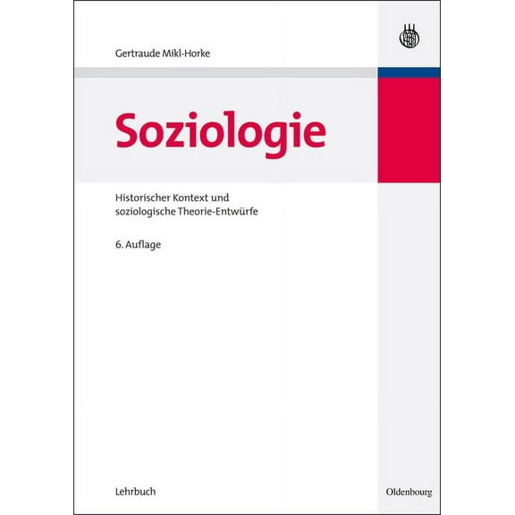Soziologie: Historischer Kontext Und Soziologische Theorie-EntwÃ¼rfe, (Paperback)