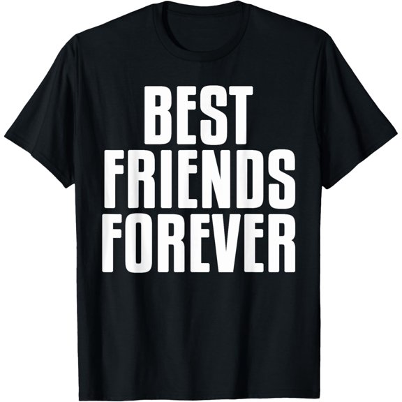 Best Friends Forever Bff Besties Matching Friends T-Shirt