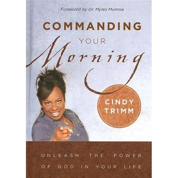Pre-Owned Commanding Your Morning: Unleash the Power of God in Your Life (Hardcover) 1599791773 9781599791777