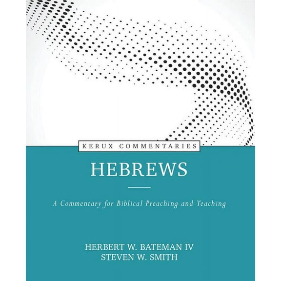Kerux: Hebrews: A Commentary for Biblical Preaching and Teaching (Hardcover)