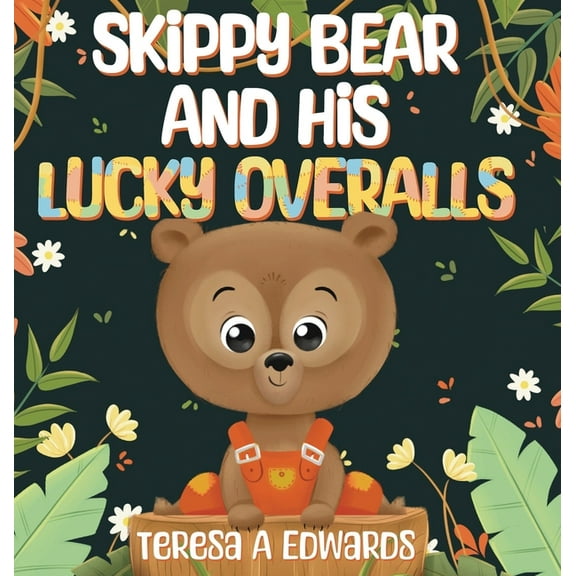 SKippy BEAR AND HiS LUCKY OVERALLS, (Hardcover)
