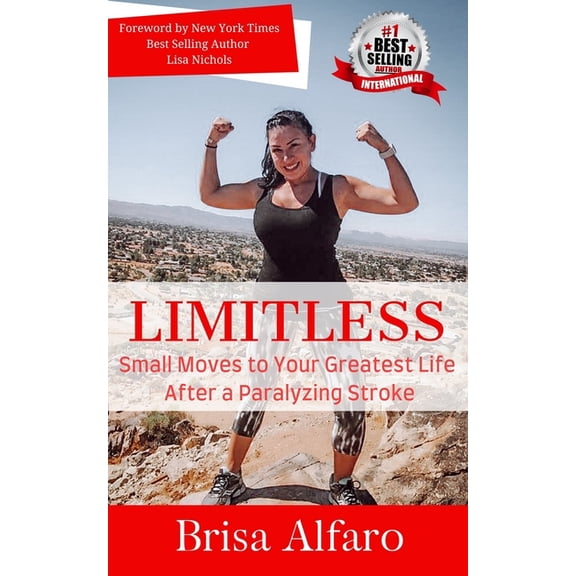 Limitless : Small Moves to Your Greatest Life After a Paralyzing Stroke (Paperback)