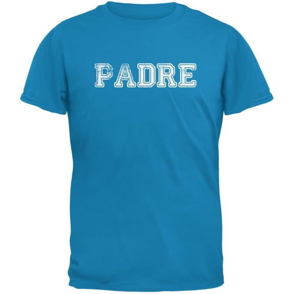 Fathers Day - Padre Sapphire Blue Adult T-Shirt - X-Large