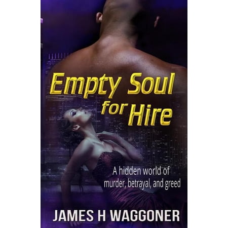 Empty Soul for Hire (Paperback) by James H Waggoner
