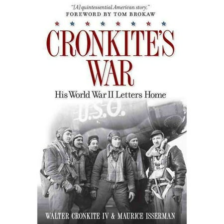 Cronkite's War: His World War II Letters Home