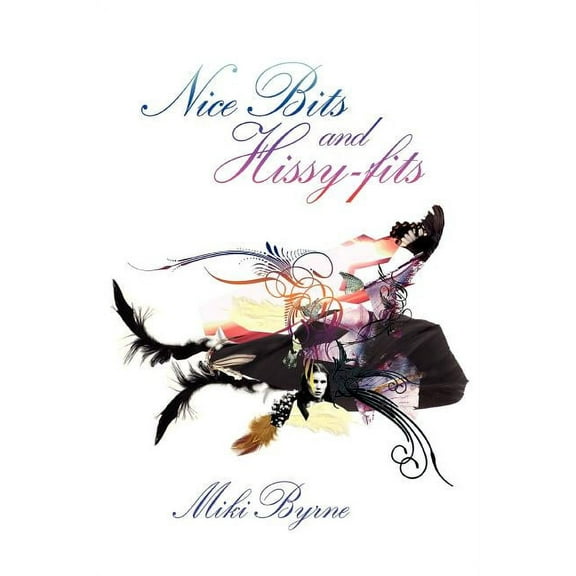 Nice Bits and Hissy-fits