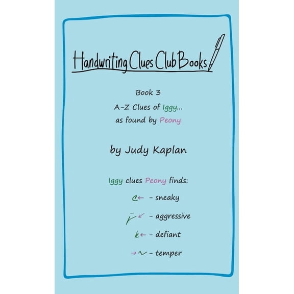 Handwriting Clues Club Books Handwriting Clues Club - Book 3: A-Z Clues of Iggy... as found by Peony, Book 3, (Hardcover)