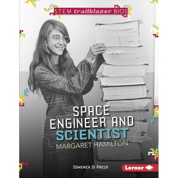 Stem Trailblazer Bios Space Engineer and Scientist Margaret Hamilton, (Hardcover)