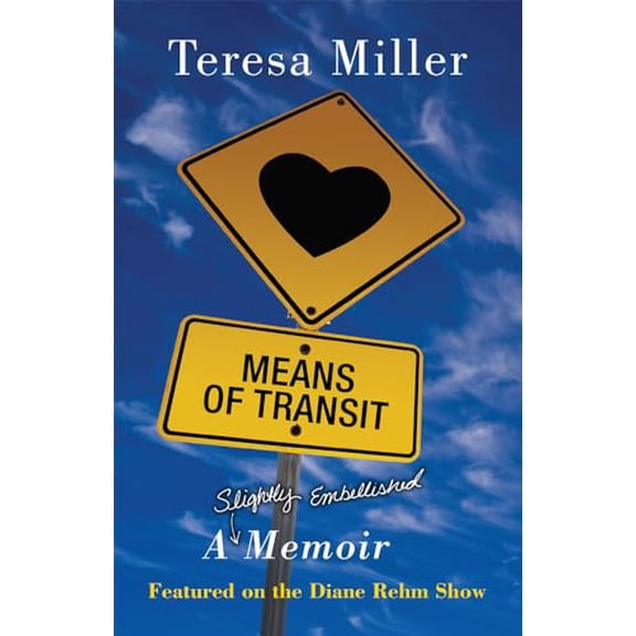 Pre-Owned Means of Transit : A Slightly Embellished Memoir (Paperback)