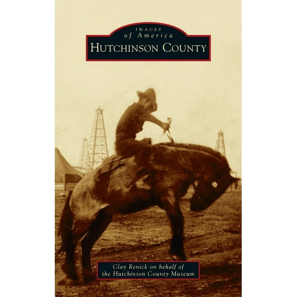 Images of America: Hutchinson County (Hardcover)