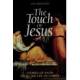 thumbnail image 1 of Pre-Owned The Touch of Jesus: Stories of Faith from the Life of Christ (Paperback) 1572930241 9781572930247, 1 of 1
