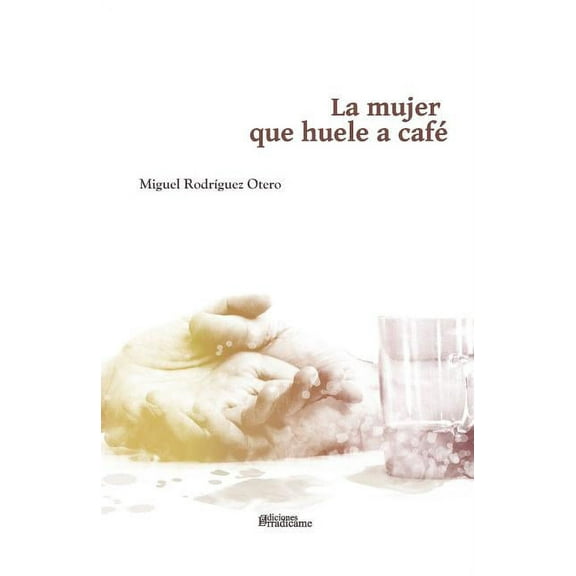 La Mujer Que Huele a Café (Paperback)