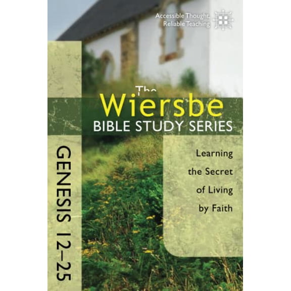 Pre-Owned Genesis 12-25: Learning the Secret of Living by Faith (Paperback) 0781406358 9780781406352