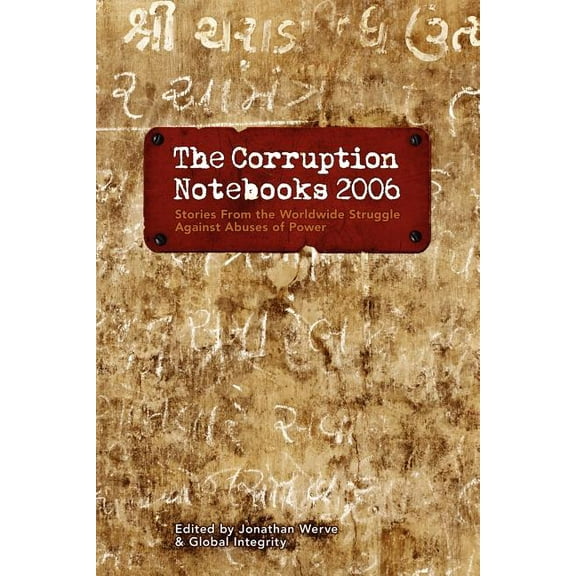 The Corruption Notebooks 2006 (Paperback) by Jonathan Werve